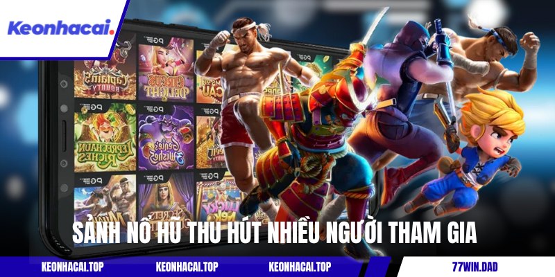 Sảnh nổ hũ thu hút nhiều hội viên tham gia
